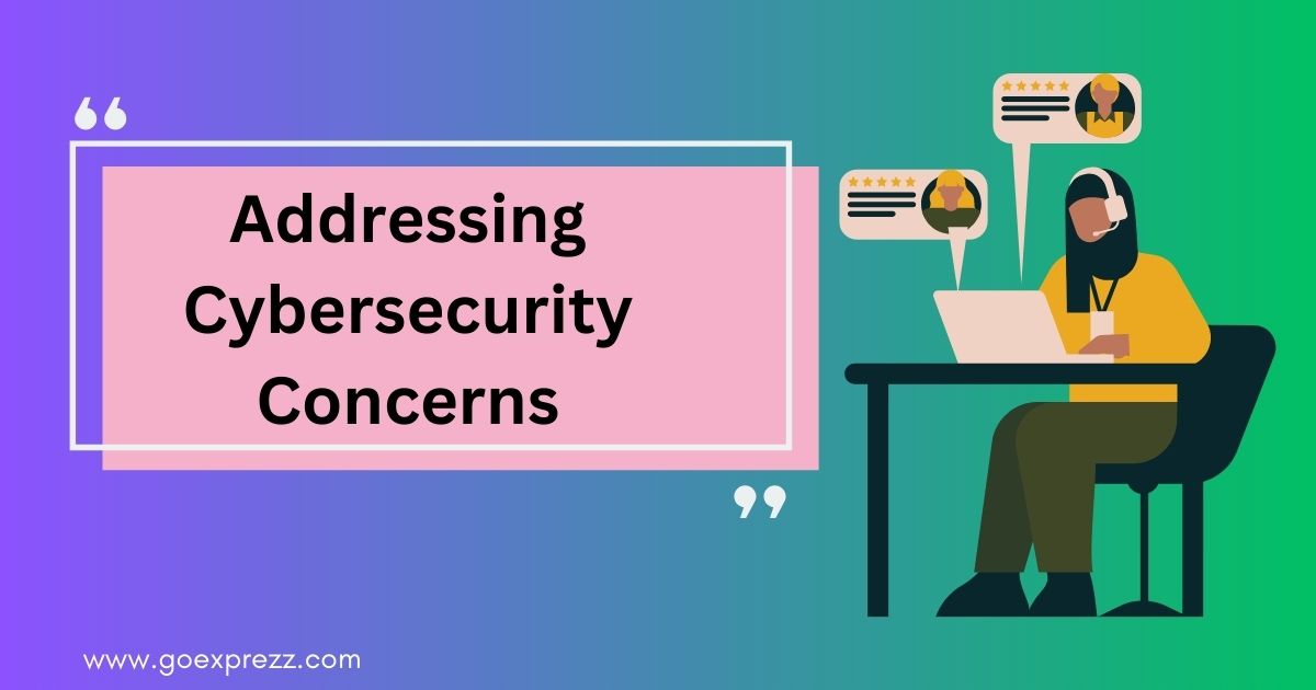 Addressing Cybersecurity Concerns