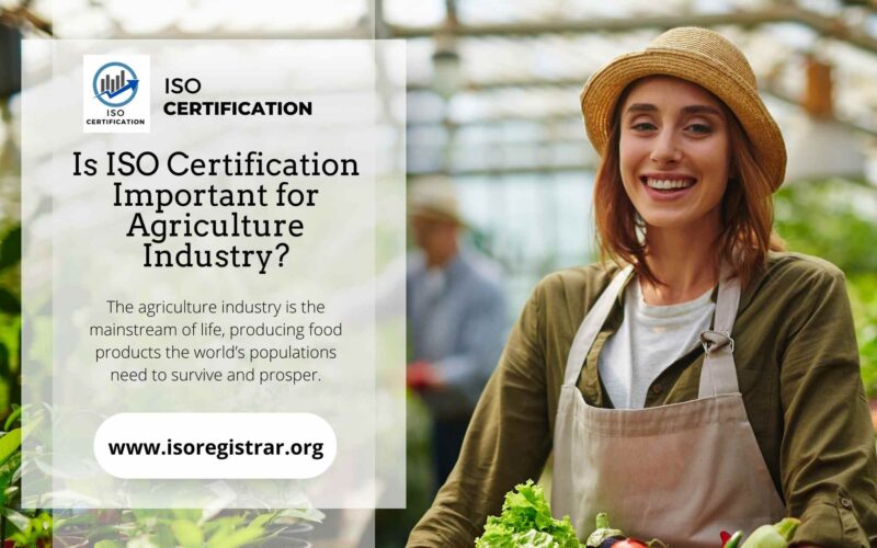 ISO Certification Important for Agriculture Industry