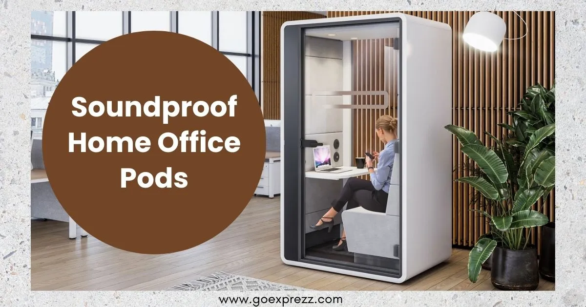 Soundproof Home Office Pods